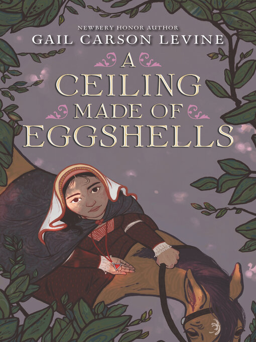 Title details for A Ceiling Made of Eggshells by Gail Carson Levine - Wait list